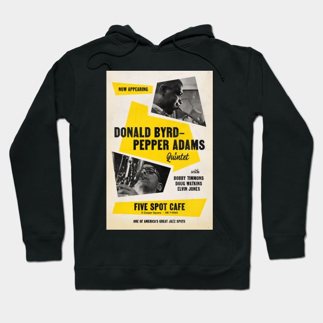 Donald Byrd and Pepper Adams Quintet - Five Spot Cafe - NYC - 1958 Hoodie by info@secondtakejazzart.com